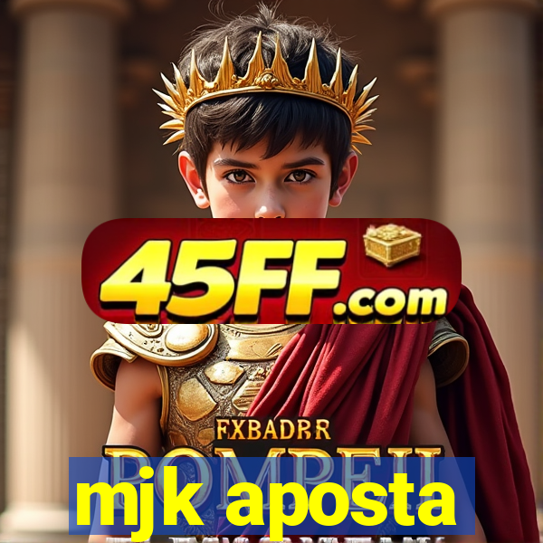 mjk aposta